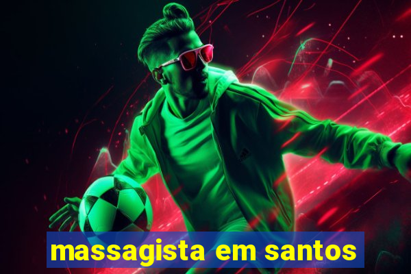 massagista em santos